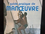 Guide pratique de la manoeuvre Eric Tabarly